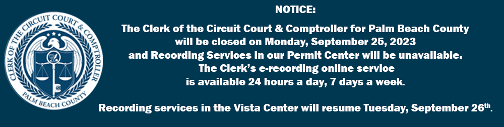 the clerk will be closed on monday, september 25, 2023 and recording services in our permit center will be unavailable. the clerk's e-recording online services is available 24 hours a day, 7 days a week.