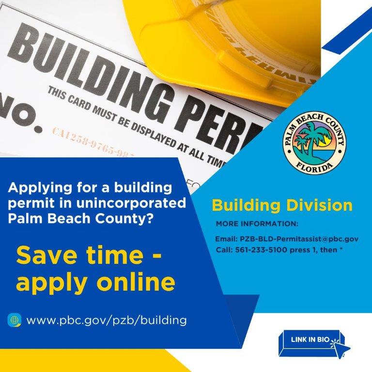 applying for a building permit in unincoporated palm beach county? save time apply online. www.pbc.gov/pzb/building building division more information pzb-bld-permitassist@pbc.gov call 5612335100 press 1 then *