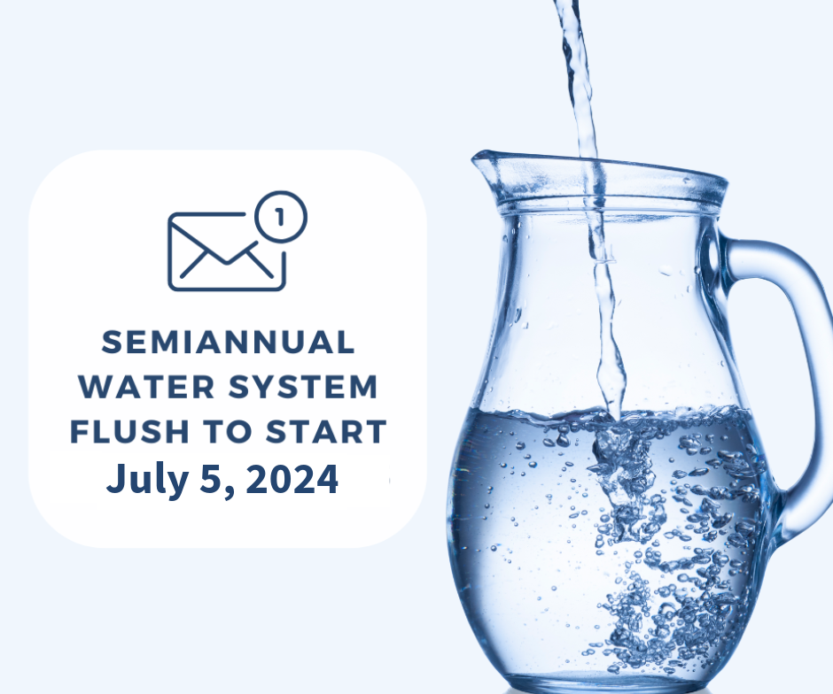 Semiannual Water System Flush to Start July 5, 2024